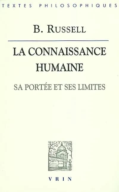 La connaissance humaine : sa portée et ses limites