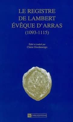 Le registre de Lambert, évêque d'Arras : 1093-1115