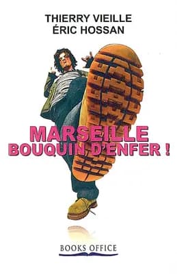 Marseille, bouquin d'enfer ! : comédie policière