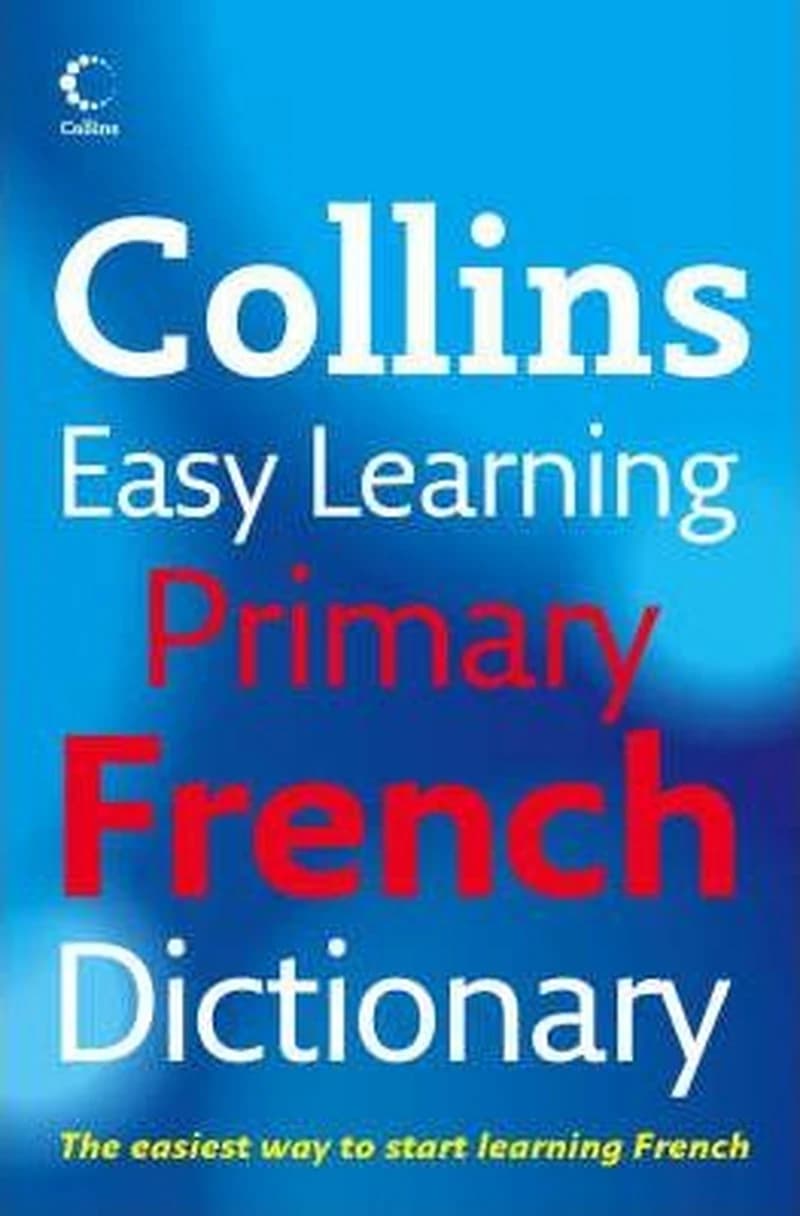 COLLINS EASY LEARNING PRIMARY FRENCH DICTIONARY
