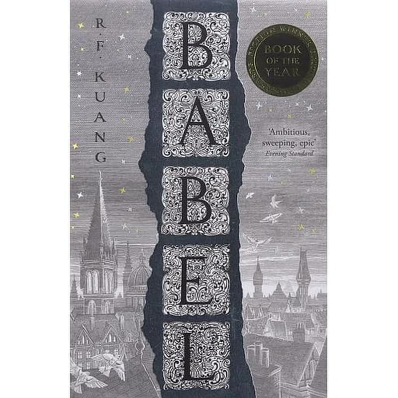 Babel : Or the Necessity of Violence : an Arcane History of the Oxford Translators' Revolution