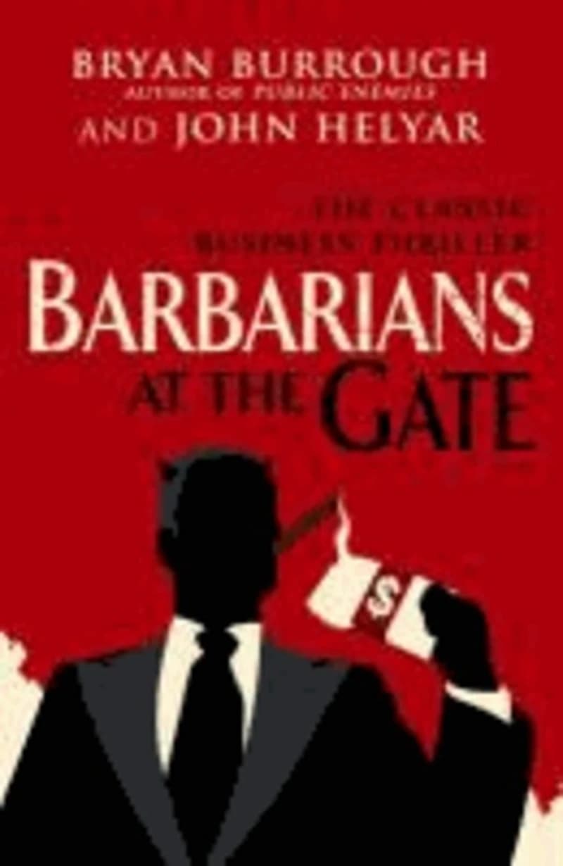 Barbarians at the Gate - The Fall of RJR Nabisco