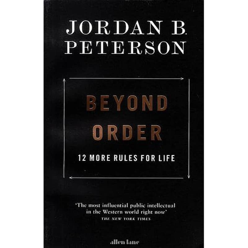 Beyond Order : 12 More Rules for Life