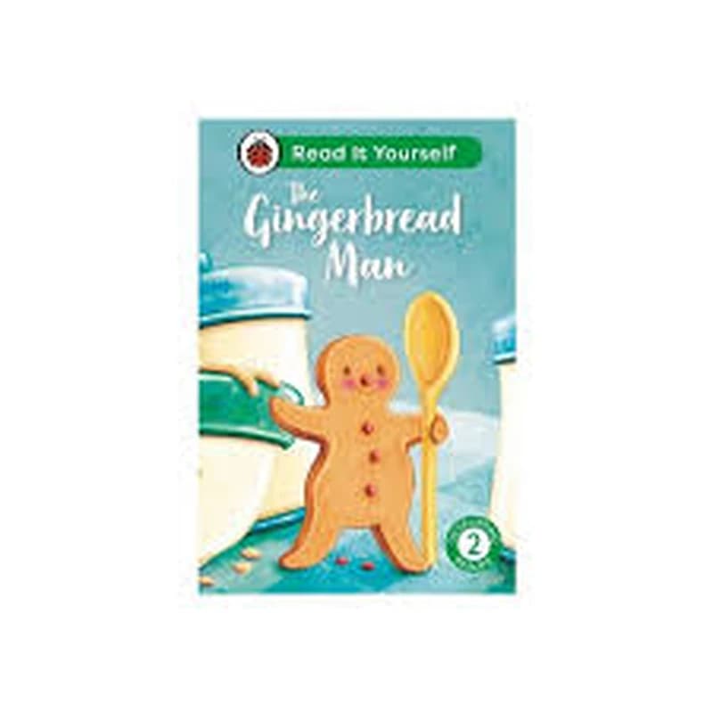 The Gingerbread Man: Read It Yourself - Level 2 Developing Reader