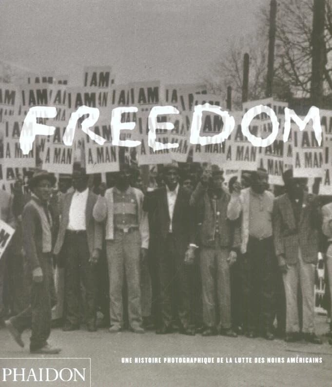 Freedom: une histoire photographique de la lutte des Noirs américains