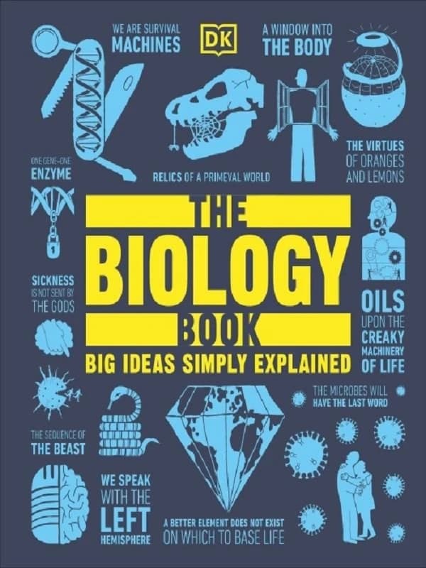 The Biology Book : Big Ideas Simply Explained