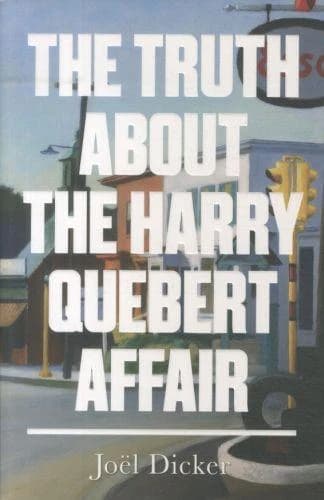 The Truth about the Harry Quebert Affair