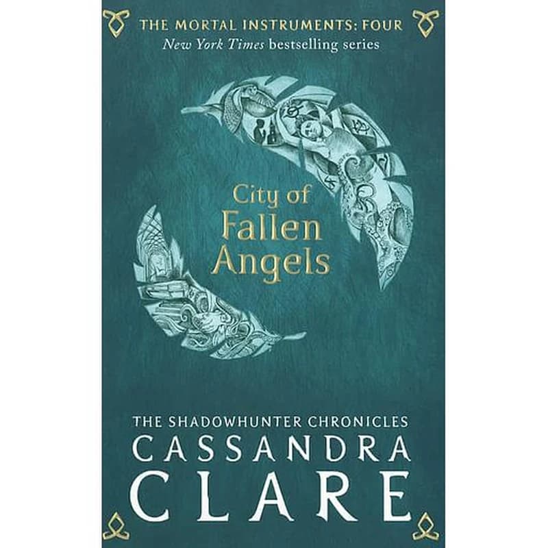 City of Fallen Angels The Mortal Instruments : Book 4