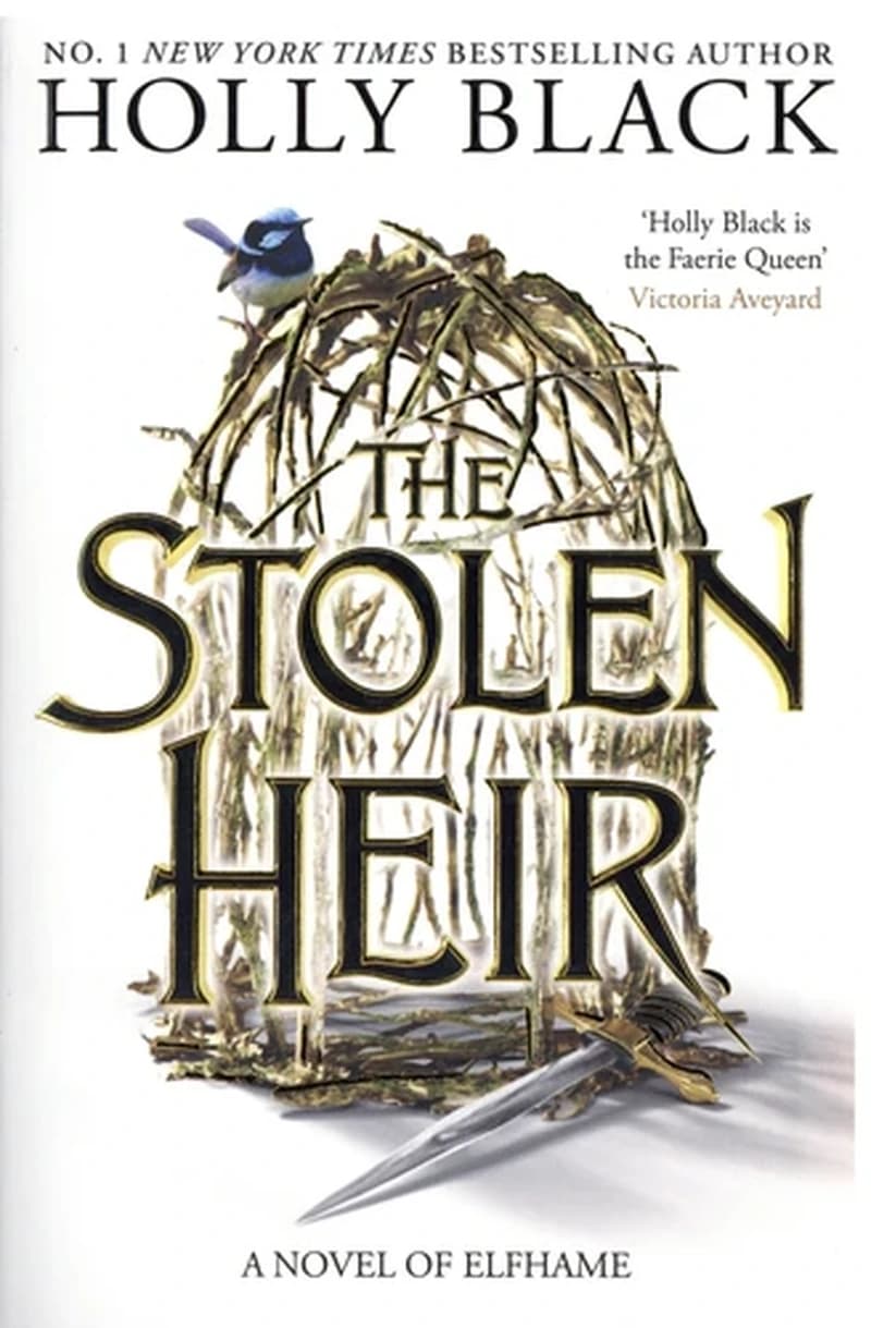 The Stolen Heir : A Novel of Elfhame, from the Author of The Folk of the Air Series