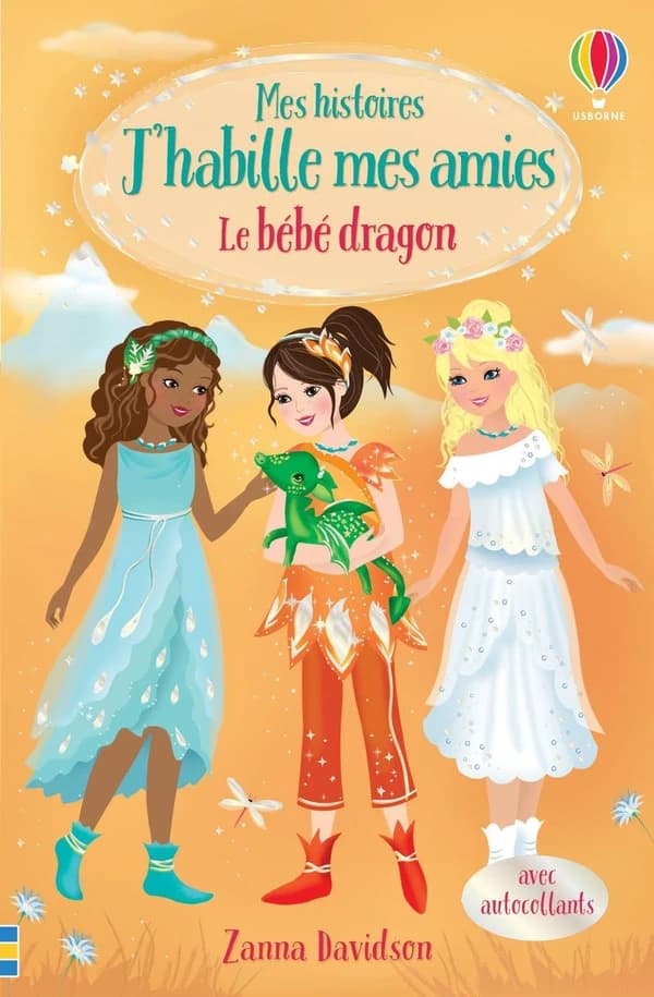 Mes histoires J'habille mes amies : le bébé dragon