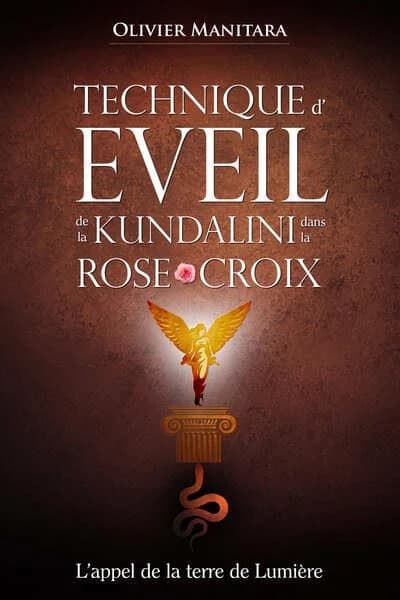 Technique d'éveil de la kundalini dans la Rose+Croix : L’appel de la terre de Lumière
