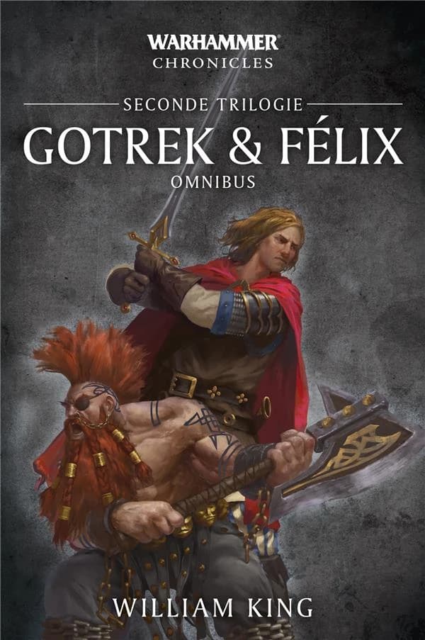 Gotrek & Félix. Seconde trilogie