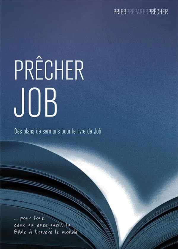 Prêcher Job ; des plans de sermons pour le livre de Job