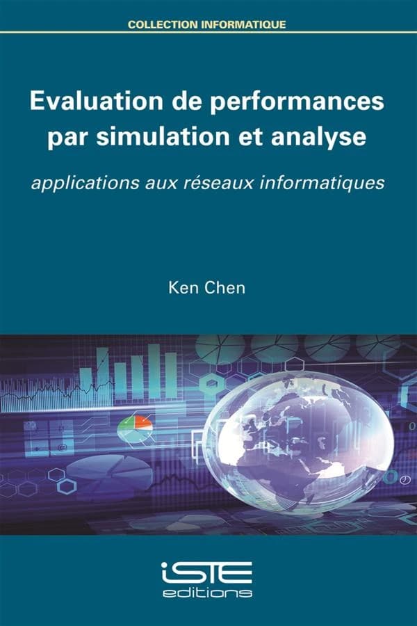 Evaluation de performances par simulation et analyse : applications aux réseaux informatiques