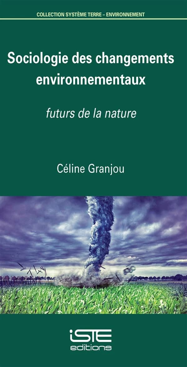 Sociologie des changements environnementaux ; futurs de la nature