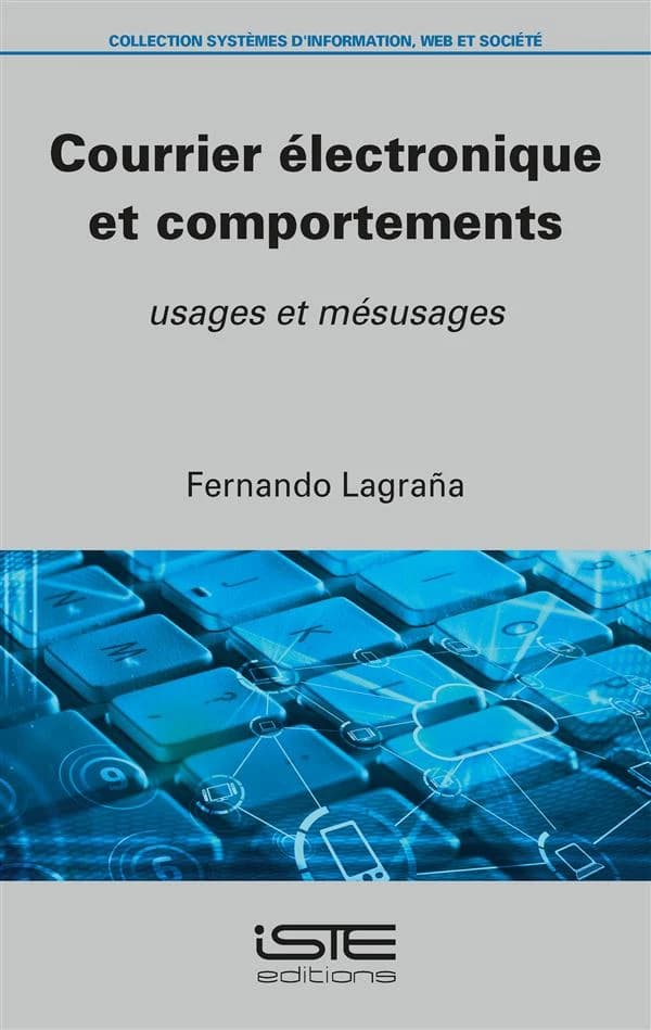 Courrier Electronique et Comportements : Usages et Mesusages