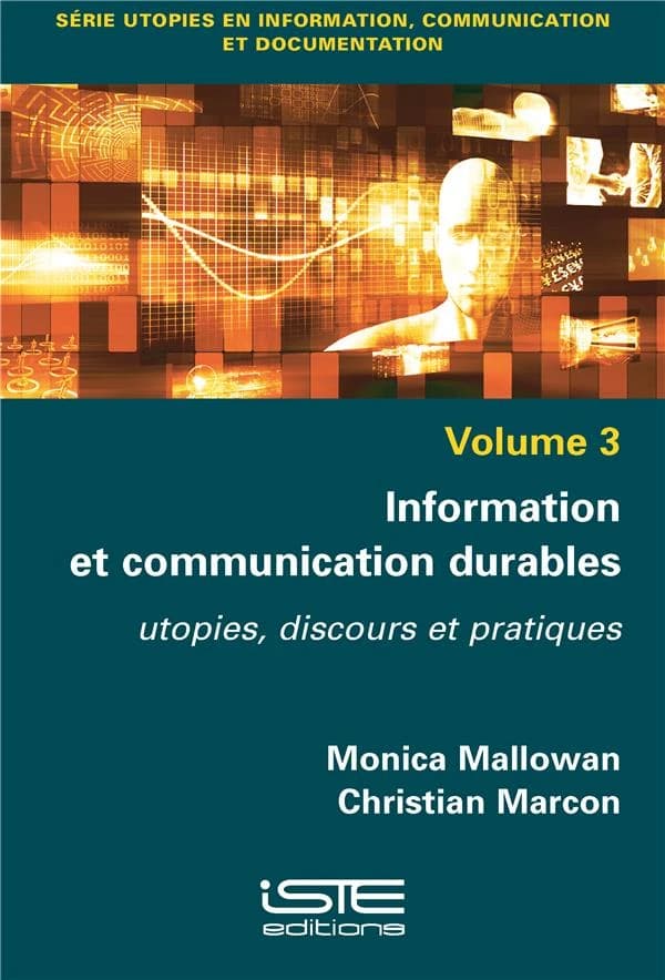 Information et communication durables : utopies, discours et pratiques
