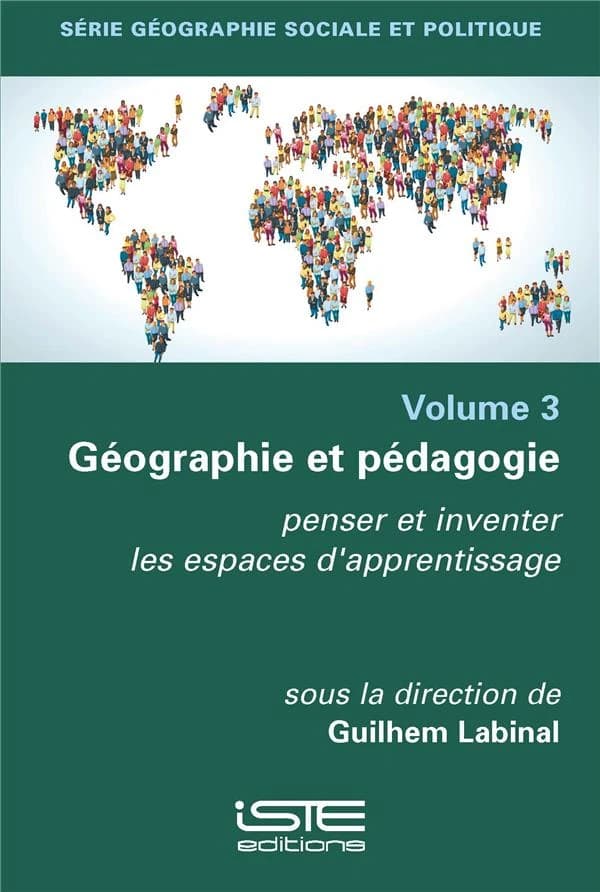 Géographie et pédagogie : penser et inventer les espaces d'apprentissage