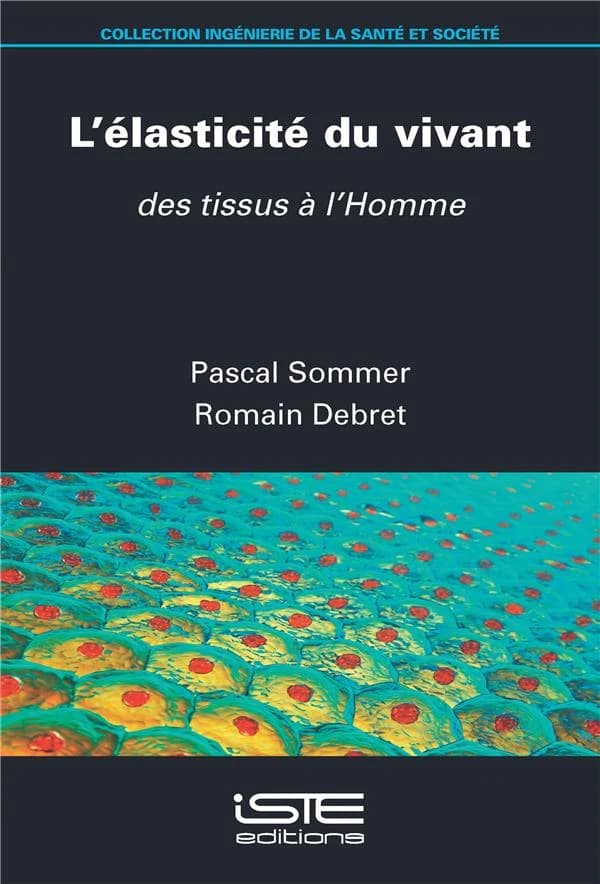 L'élasticité du vivant : des tissus à l'Homme