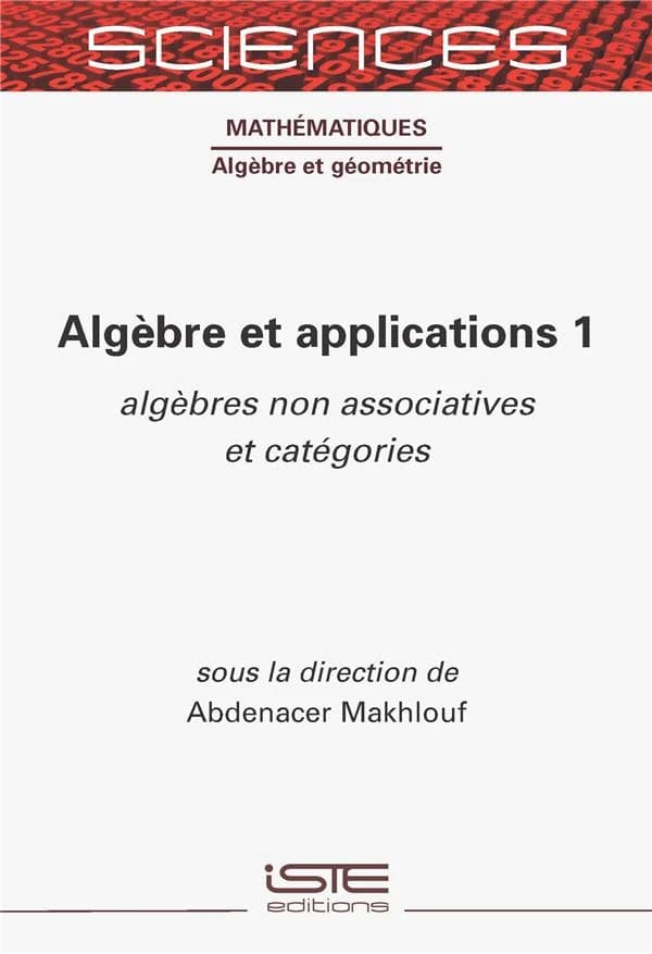 Algèbre et applications. 1, Algèbres non associatives et catégories