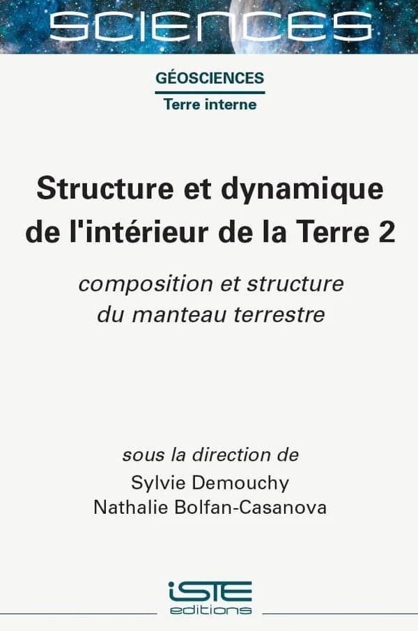 Structure et dynamique de l'intérieur de la Terre. 2, Composition et structure du manteau terrestre