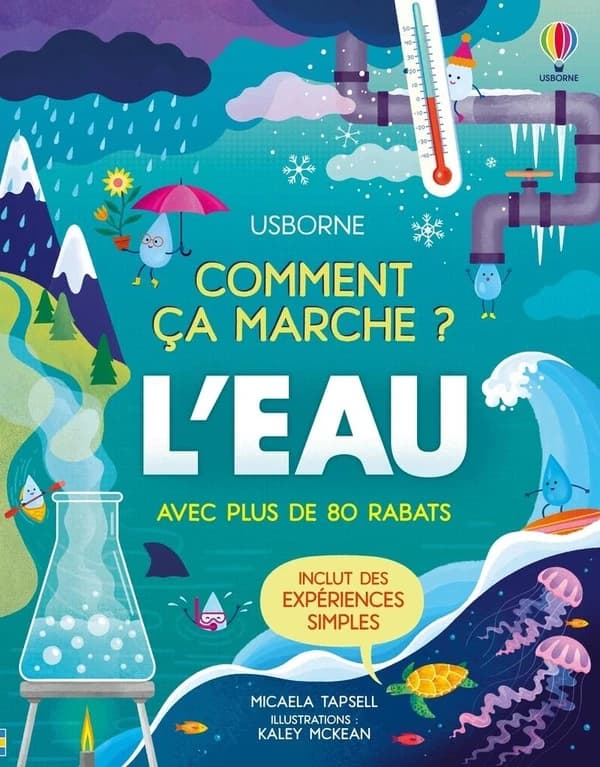 L'eau : avec plus de 80 rabats : inclut des expériences simples