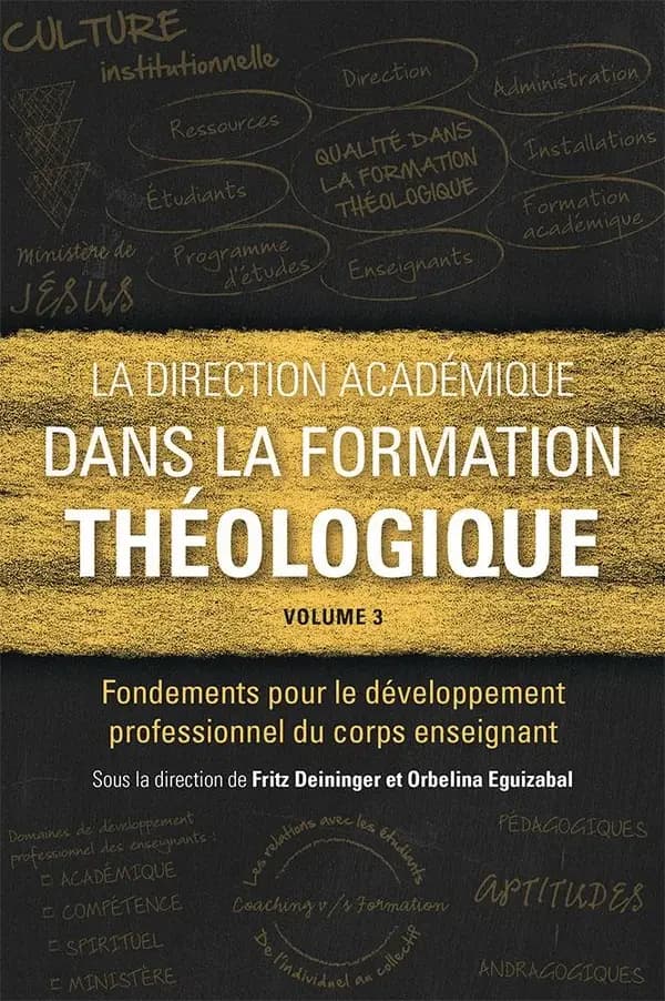 La direction académique dans la formation théologique. Volume 3 : Fondements pour le développement professionnel du corps enseignant