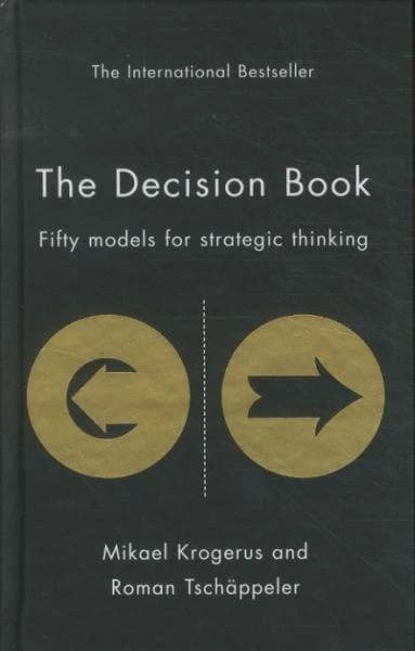 THE DECISION BOOK: FIFTY MODELS FOR STRATEGIC THINKING