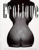 Erotique : Masterpieces of Erotic Photography