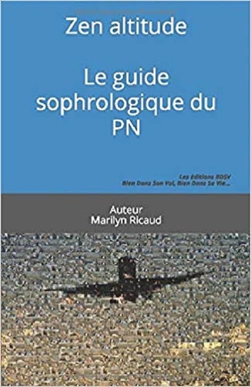 Zen altitude : le guide sophrologique du PN