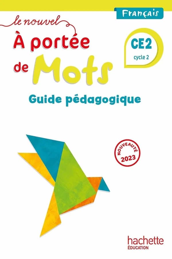 Le nouvel à portée de mots : français ; CE2 ; guide pédagogique