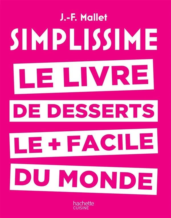 Simplissime: Le Livre de Desserts le + Facile du Monde