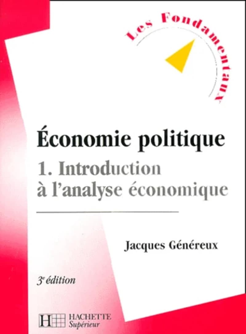 Économie politique. 1, Introduction à l'analyse économique (3e éd.) Jacques Généreux,...