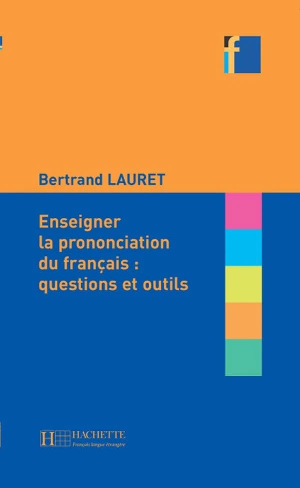 Enseigner la prononciation du français, questions et outils