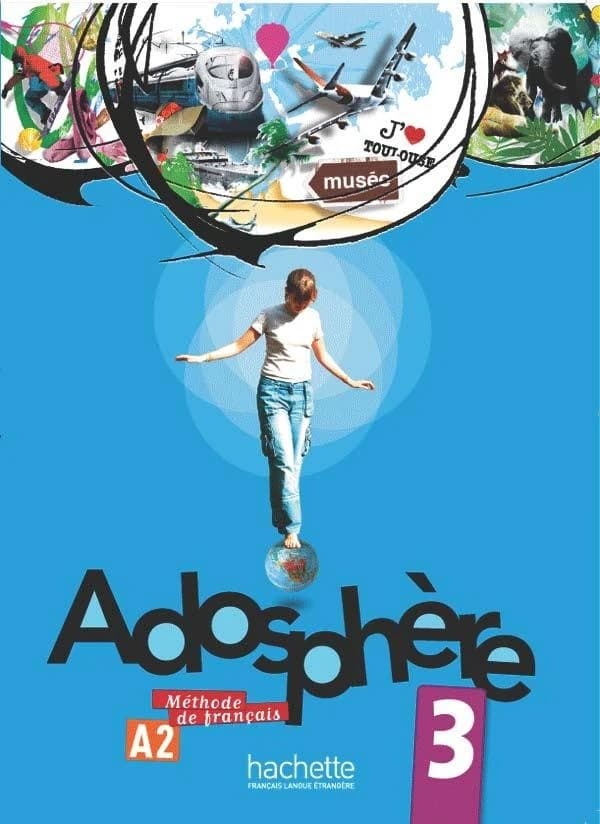 Adosphère. 3 : méthode de français, A2
