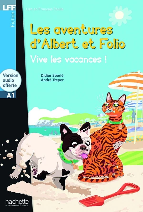 Les aventures d'Albert et Folio : vive les vacances !