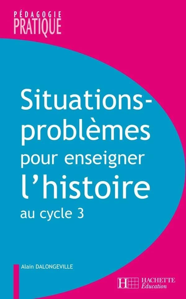 Situations-problèmes pour enseigner l'histoire au cycle 3