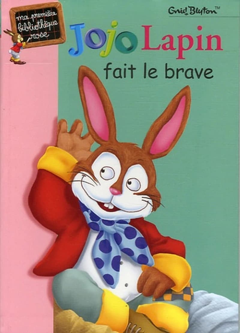 Jojo Lapin fait le brave (Nouv. éd.) Enid Blyton ; Illustrations de Pascal Biet