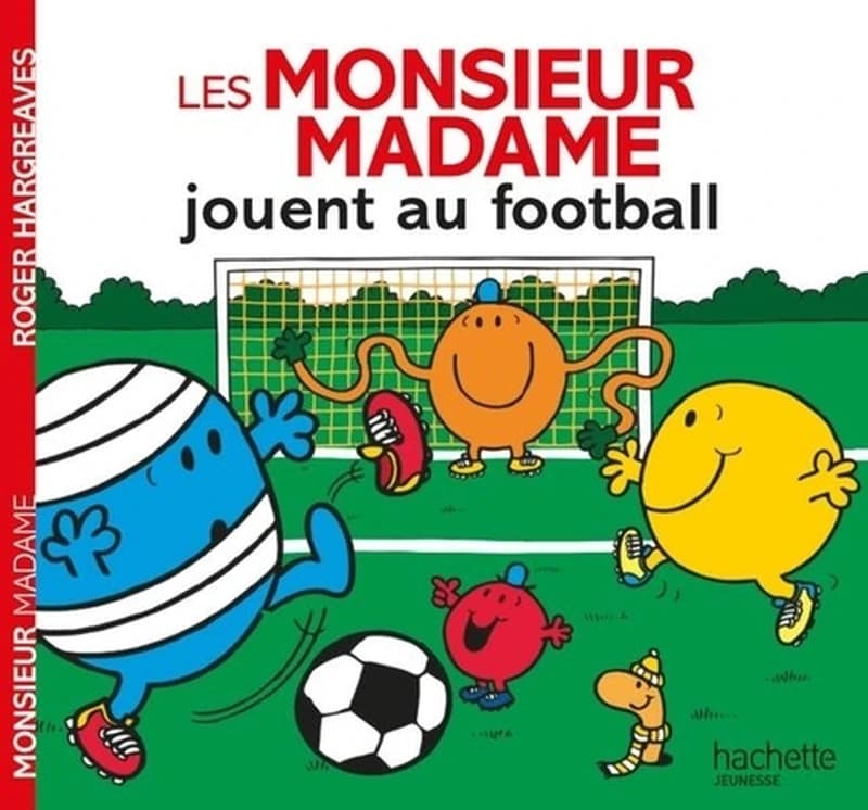 Monsieur Madame : Les Monsieur Madame Jouent Au Football