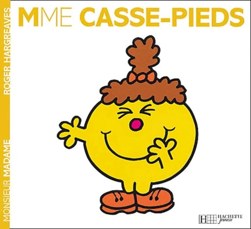 Madame Casse-pieds : Madame Casse-Pieds