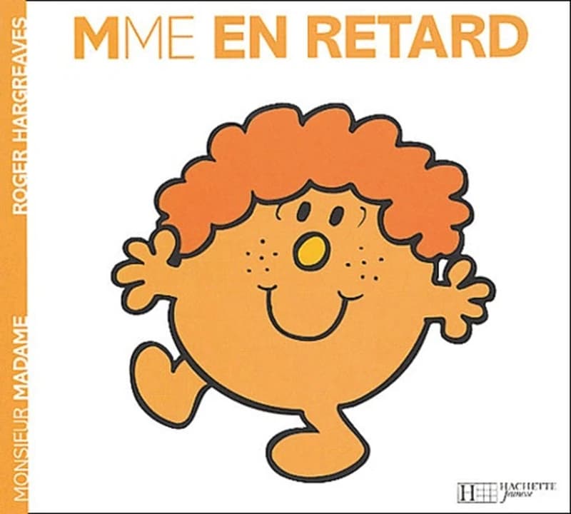 Madame En retard (Nouv. présentation) Roger Hargreaves ; traduit de l'anglais par Jeanne Bouniort