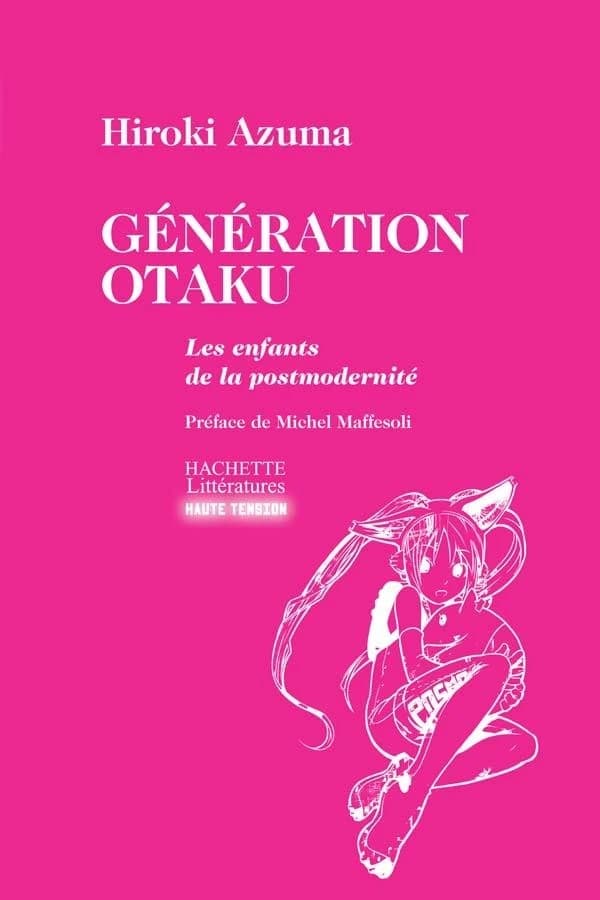 Génération otaku : les enfants de la postmodernité