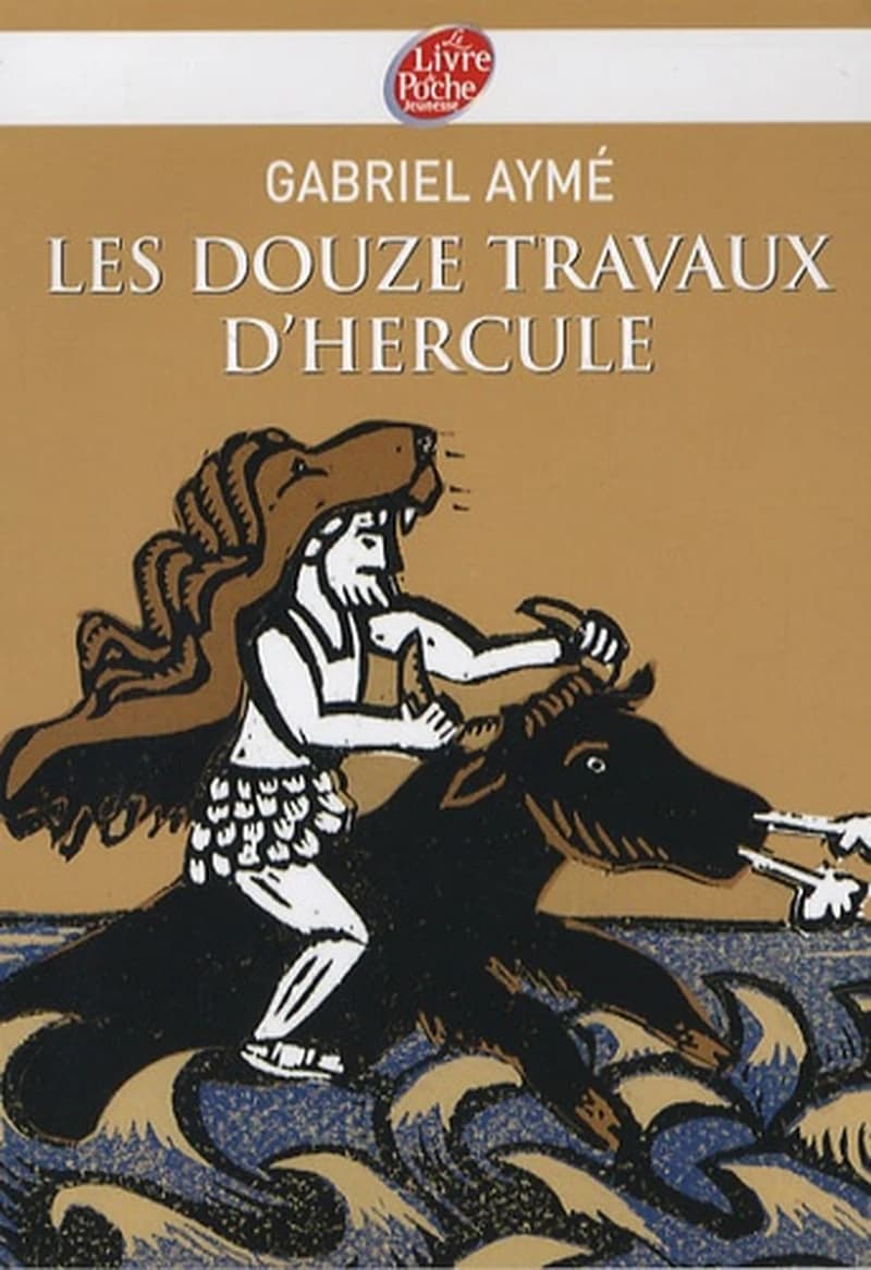 Les douze travaux d'Hercule : récits des temps mythologiques