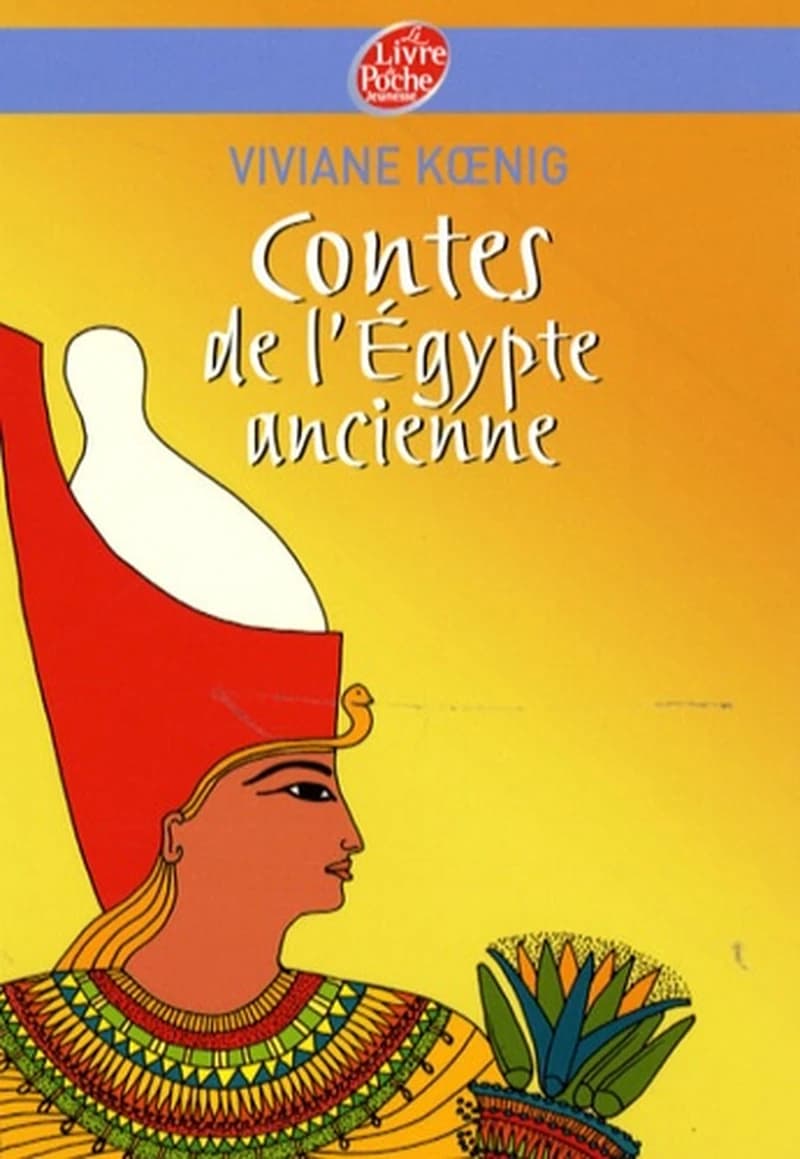 Contes de l'Egypte ancienne (Nouv. présentation) Viviane Koenig
