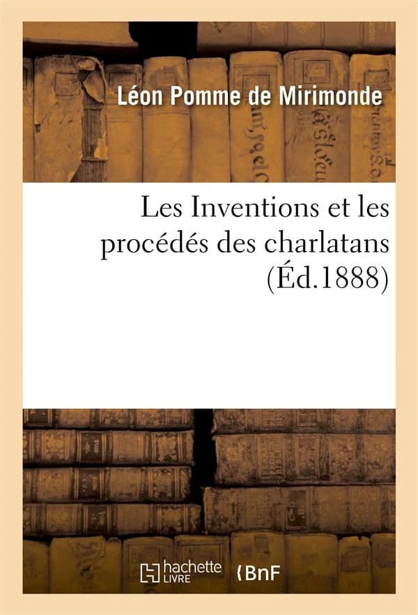 Les inventions et les procedes des charlatans