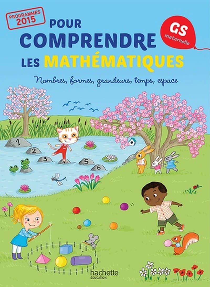 Pour comprendre les mathématiques : GS ; fichier de l'élève (édition 2015)
