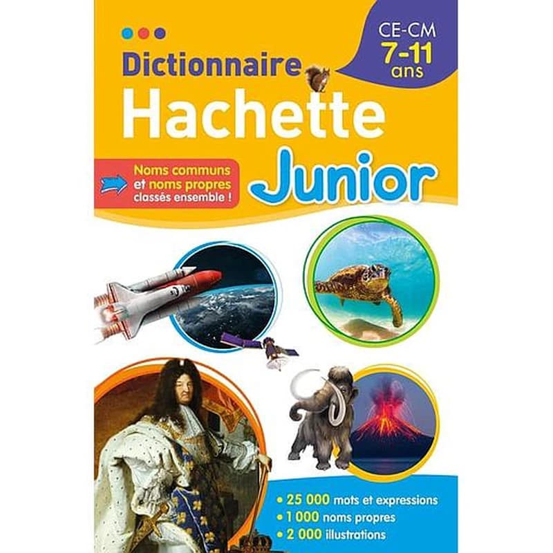 Dictionnaire Hachette junior : CE-CM, 7-11 ans