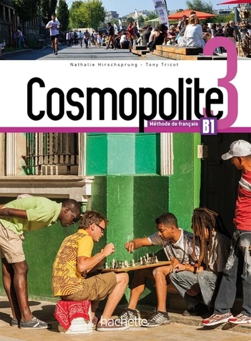 Cosmopolite. 3 : méthode de français : B1