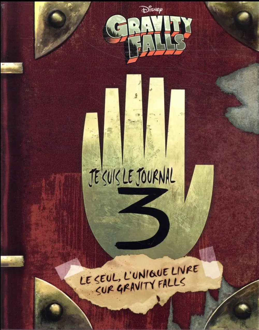 Je suis le journal 3 : le seul, l'unique livre sur Gravity Falls