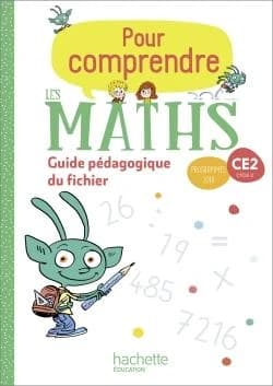 Pour comprendre les maths : CE2 ; guide pédagogique du fichier